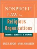 Cover of: Nonprofit Law for Religious Organizations by Bruce R. Hopkins, David Middlebrook