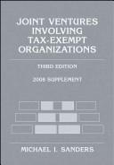 Cover of: Joint Ventures Involving Tax-Exempt Organizations, 2008 Supplement