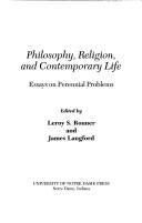 Cover of: Philosophy, Religion, and Contemporary Life: Essays on Perennial Problems (Boston University Studies in Philosophy and Religion. Special Issue)