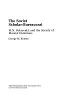 The Soviet Scholar-Bureaucrat by George M. Enteen