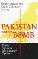 Cover of: Pakistan & the Bomb: Public Opinion & Nuclear Options (Notre Dame Studies on International Peace)