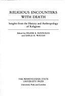 Cover of: Religious encounters with death by Reynolds, Frank, Earle H. Waugh