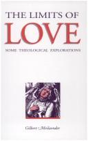 Cover of: The Limits of Love: Some Theological Explorations