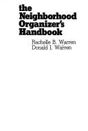 Cover of: The neighborhood organizer's handbook