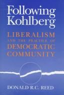 Cover of: Following Kohlberg: Liberalism and the Practice of Democratic Community (Revisions)