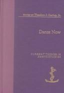 Cover of: Dante Now: Current Trends in Dante Studies (William and Katherine Devers Series in Dante Studies, Vol 1)