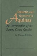 Cover of: Dialectic and narrative in Aquinas by Thomas S. Hibbs