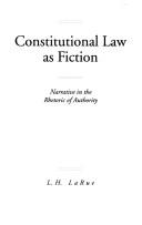 Cover of: Constitutional law as fiction: narrative in the rhetoric of authority