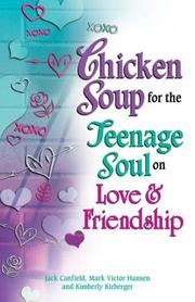 Cover of: Chicken Soup for the Teenage Soul on Love & Friendship