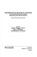 Cover of: Preserving Ecological Systems: The Agenda for Long-Term Research and Development