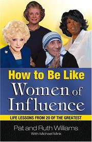 Cover of: How to Be Like Women of Influence: Life Lessons from 20 of the Greatest
