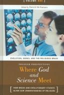 Cover of: Where God and Science Meet by Patrick H. McNamara, Patrick H. McNamara