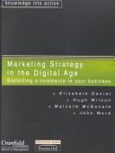 Cover of: Marketing Strategy in the Digital Age: Exploiting E-Commerce in Your Business (Financial Times Management Briefings)