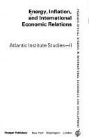 Cover of: Energy, inflation, and international economic relations by Curt Gasteyger