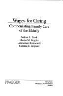 Cover of: Wages for Caring: Compensating Family Care of the Elderly