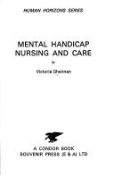 Mental Handicap Nursing and Care (A Condor Book) by Victoria Shennan