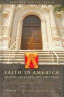 Cover of: Faith in America: Changes, Challenges, New Directions (Praeger Perspectives)