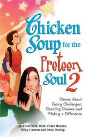 Cover of: Chicken Soup for the Preteen Soul 2: Stories About Facing Challenges, Realizing Dreams and Making a Difference (Chicken Soup for the Soul (Paperback Health Communications))