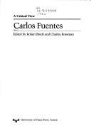 Cover of: Carlos Fuentes (Texas Pan American series) by Robert Brody, Charles Rossman