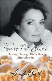 Cover of: You're Not Alone: Healing Through God's Grace After Abortion