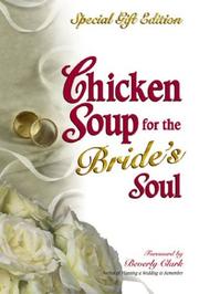 Cover of: Chicken Soup for the Bride's Soul by Jack Canfield, Mark Victor Hansen, Jack Canfield, Jack Canfield, Mark V. Hansen, Maria Nickless, Gina Romanello