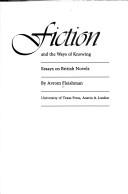 Cover of: Fiction and the Ways of Knowing by Avrom Fleishman