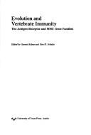 Cover of: Evolution and vertebrate immunity: the antigen-receptor and MHC gene families