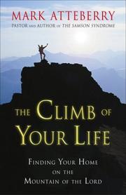 The climb of your life by Mark Atteberry