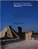 Cover of: Cenote of sacrifice: Maya treasures from the sacred well at Chichén Itzá