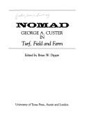 Cover of: Nomad: George A. Custer in Turf, Field, and Farm