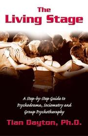 Cover of: The Living Stage: A Step-by-Step Guide to Psychodrama, Sociometry and Group Psychotherapy