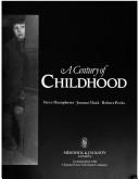 Cover of: A Century of Childhood | Steve Humphries