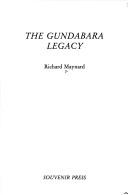 Cover of: The Gundabara Legacy by Richard Maynard
