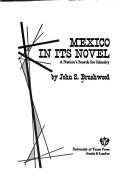 Mexico in Its Novel by John S. Brushwood