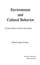 Cover of: Environment and cultural behavior: ecological studies in cultural anthropology