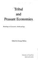 Tribal and peasant economies by George Dalton