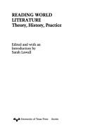 Cover of: Reading World Literature: Theory, History, Practice