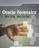 Cover of: Oracle Forensics Analysis Using the Forensic Examiner's Database Scalpel (FEDS) Tool by David Litchfield