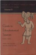 Cover of: Handbook of Middle American Indians by Robert Wauchope, general editor. Vol.13, Guide to ethnohistorical sources. Pt.2 / Howard F.Cline, volume editor, John B. Glass, associate volume editor.