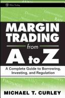 Margin Trading from A to Z by M. T. Curley