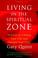 Cover of: Living in the Spiritual Zone