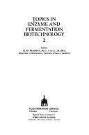 Cover of: Topics in Enzyme & Fermentation Biotechnology by Alan Wiseman