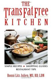 Cover of: The Trans Fat Free Kitchen by Ronni Julien, Ronni Litz Julien
