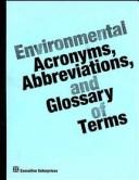 Cover of: Environmental Acronyms, Abbreviations, and Glossary of Terms