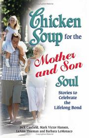 Cover of: Chicken Soup for the Mother and Son Soul: Stories to Celebrate the Lifelong Bond (Chicken Soup for the Soul)