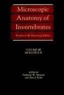 Microscopic anatomy of invertebrates by Frederick W. Harrison, Edward E. Ruppert