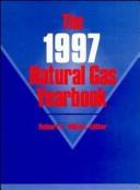 Cover of: The 1997 Natural Gas Yearbook