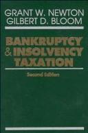 Cover of: Bankruptcy and Insolvency Taxation by Grant W. Newton, Gilbert D. Bloom