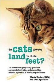 Cover of: Do Cats Always Land on Their Feet?: 101 of the Most Perplexing Questions Answered About Feline Unfathomables, Medical Mysteries and Befuddling Behaviors