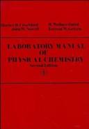 Cover of: Laboratory Manual of Physical Chemistry by Albert Watson Davison, H. D. Crockford, J. W. Nowell, H. W. Baird, F. W. Getzen